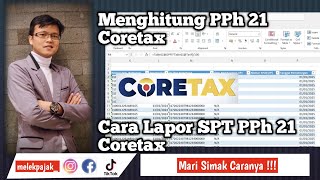 Cara Menghitung dan Laport SPT PPh 21 Coretax Tahun 2025