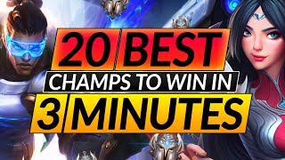 20 BEST Champions that HARD-STOMP in 3 Minutes - SOLO CARRY with These Picks - LoL Guide