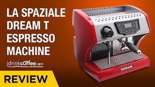 iDrinkCoffee.com Review - La Spaziale Dream T Espresso Machine