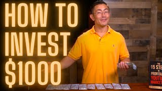 How To Invest $1000 -- The Ultimate Guide To Getting Started With Investing & Growing Your Wealth