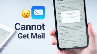 Cannot Get Mail on iPhone/iPad? Here is the Real Fix! 2022