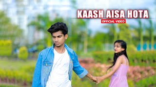 Kaash Aisa Hota - Cover Song | Official Video | Nit Photography | Sachin B, Priyanka V