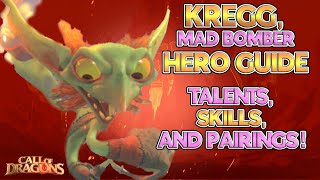[Hero Guide] KREGG! The MAD BOMBER! Full Hero Guide, Talents & Pairings & MORE! - #callofdragons