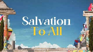 Salvation to All