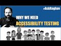 #AskRaghav | What is Accessibility Testing | Why we need it