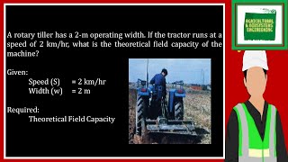 A rotary tiller has a 2-m operating width. If the tractor runs at a speed of 2 km/hr, what is the th