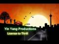 Yin Yang Productions - License To Thrill