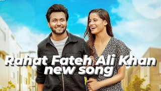 Kya Hua Janab Ji - Rahat Fateh Ali Khan | New Song | Monis Khan | Neha Solanki | Kanishka Sharma |❤️