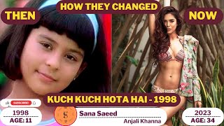 Kuch Kuch Hota Hai Cast 1998 How they changed in 2023 | Shocking Transformation | Star and Films