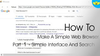 How To Create A Simple Web Browser in C# And Windows Forms! (Part 1 The Interface And Search)