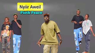 Pioth Peace - Nyiir Aweil (Official Audio)