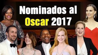 NOMINADOS AL OSCAR 2017 - Lista completa, pronósticos y tráiler de las películas