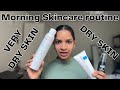 Morning skincare routine for very dry to dry skin types | Products recommend to use on the face