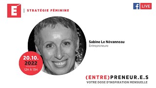 Série (entre)preneur.e.s - Discussion avec Sabine Le Névanneau