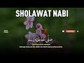 putar pagi ini sholawat jibril penarik rezeki paling mustajab sholawat nabi muhammad saw