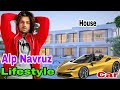 Alp Navruz Lifestyle 2022 | Biography | Girlfriend ❤️ | Family | Career | House | Car | Hobbies ❤️