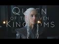 Queen of the seven Kingdoms