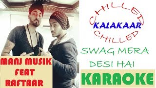 Swag Mera Desi|Raftaar|Manj Musik|Karaoke Beat With Lyrics