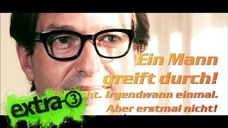 Dobrindt: Ein Mann greift durch! | extra 3 | NDR