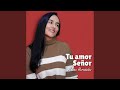 Tu Amor Señor