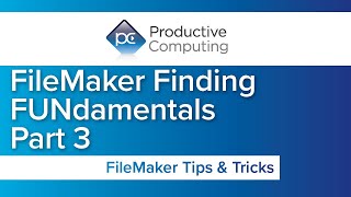 FileMaker Finding FUNdamentals - Part 3 - Advanced Operators