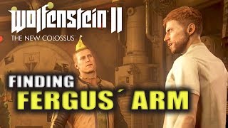 Finding Fergus' Arm Location | Wolfenstein 2: The New Colossus