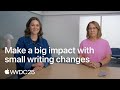 WWDC25: Make a big impact with small writing changes | Apple