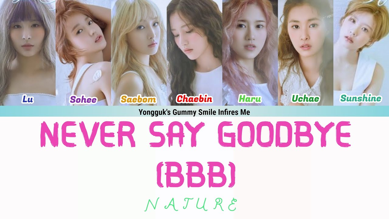 NATURE (네이처) - B.B.B (Never Say Good-Bye) COLOR CODED LYRICS (HAN|ROM ...