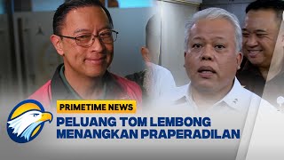 Menanti Sidang Praperadilan Tom Lembong, Kejagung : Saya Siap [Primetime News]