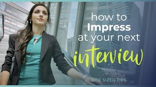 How to Impress in an Interview - Avoid This Common Mistake! | Bite Sized Tips  |