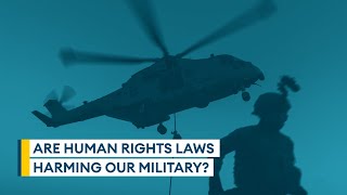 Are human rights laws harming our military? | Sitrep podcast