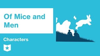 Of Mice and Men | Characters | John Steinbeck