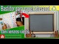 Como hacer un bastidor para Papel Reciclado o Papel Artesanal