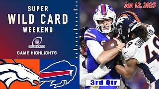 Denver Broncos vs Buffalo Bills FULL GAME 3rd-Qtr Jan 12, 2025 | AFC WILDCARD PlayOffs