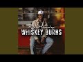 Whiskey Burns