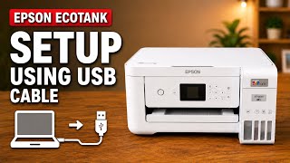 Setup Your Epson EcoTank Printer Using USB Cable (PC Computer)