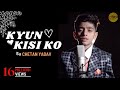 Kyun Kisi Ko | Tere Naam | Salman Khan | Unplugged cover by Chetan Yadav | Sing Dil Se