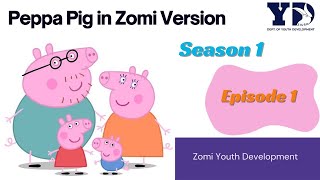 Peppa Pig in Zomi - Buannawi | Season 1 Episode 1