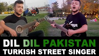 Turkish Singer Singing Dil Dil Pakistan