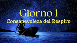 Consapevolezza del Respiro - Meditazione Guidata per 21 giorni (Giorno 1)