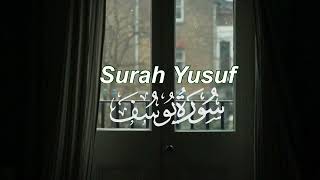 Surah Yusuf [Lofi themed] Relaxing, Soothing, Healing Quran Recitation for Sleep/ Study 📚🌙