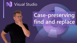 Case preserving find and replace in Visual Studio