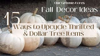 15 Ways To Upcycle Thrifted Items into Fall Decor🍁 Dollar Tree Fall Decor #diy #homedecor #fall