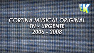 TN - Cortina Musical Original - Urgente (2006 - 2008)