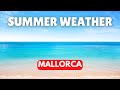 Summer weather in Mallorca - What to Expect