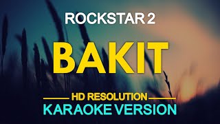 BAKIT - Rockstar 2 (KARAOKE Version)
