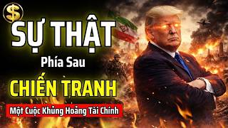SỰ THẬT ĐẰNG SAU CHIẾN TRANH CHÍNH LÀ ĐỂ CHE GIẤU MỘT CUỘC KHỦNG HOẢNG TÀI CHÍNH? | THUẬT TÀI VẬN