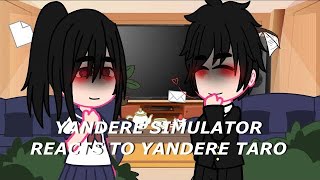 Yandere Simulator Reacts to Yandere Taro / gcrv / mmoyn