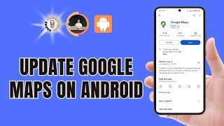 How to Update Google Maps On Android