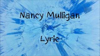 Nancy Mulligan - Ed Sheeran Lyric